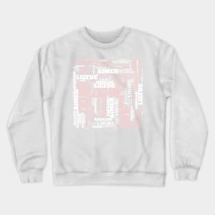Love, said in different languages with the same feeling Crewneck Sweatshirt